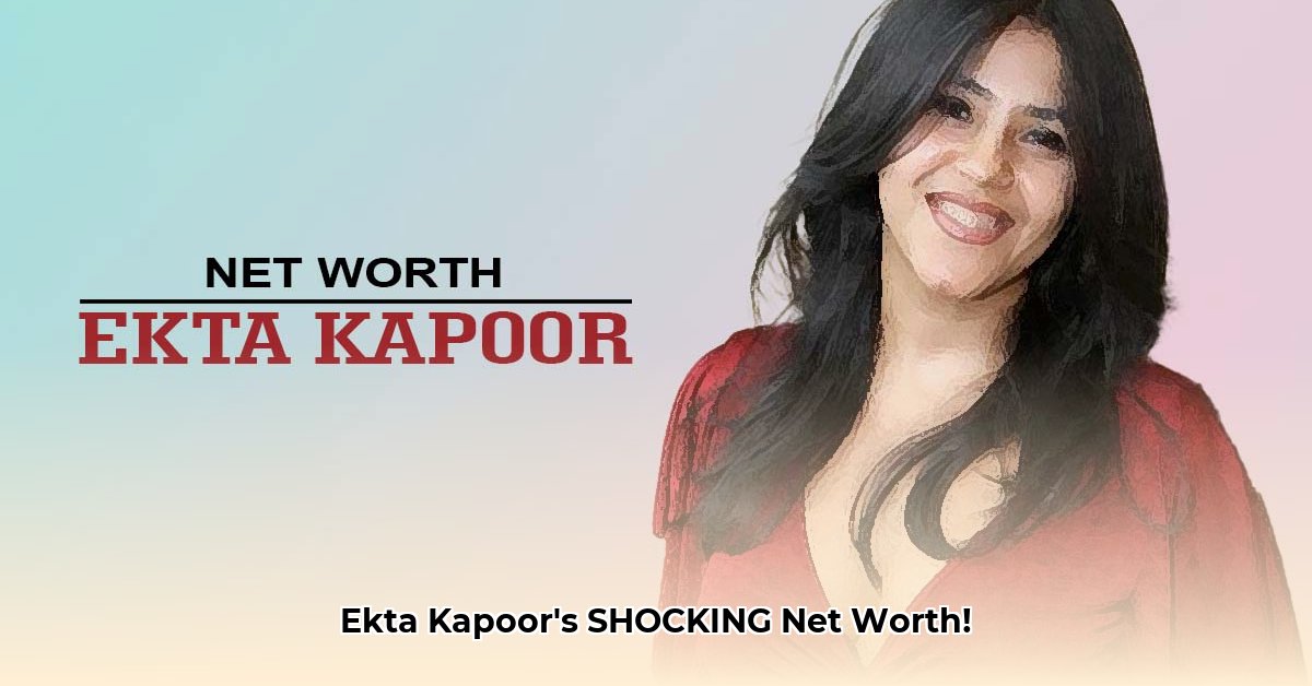 ekta-kapoor-net-worth